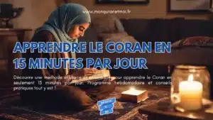APPRENDRE LE CORAN EN 15 MINUTES PAR JOUR